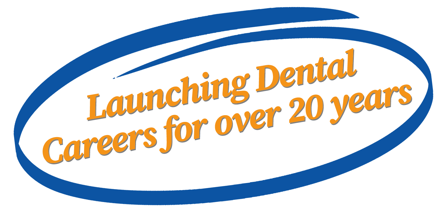Launching Dental Careers for over 20 years